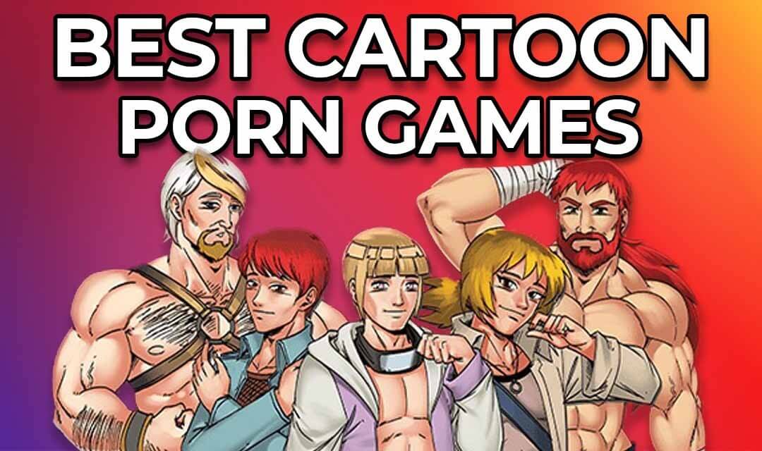 5 Best Cartoon Porn Games