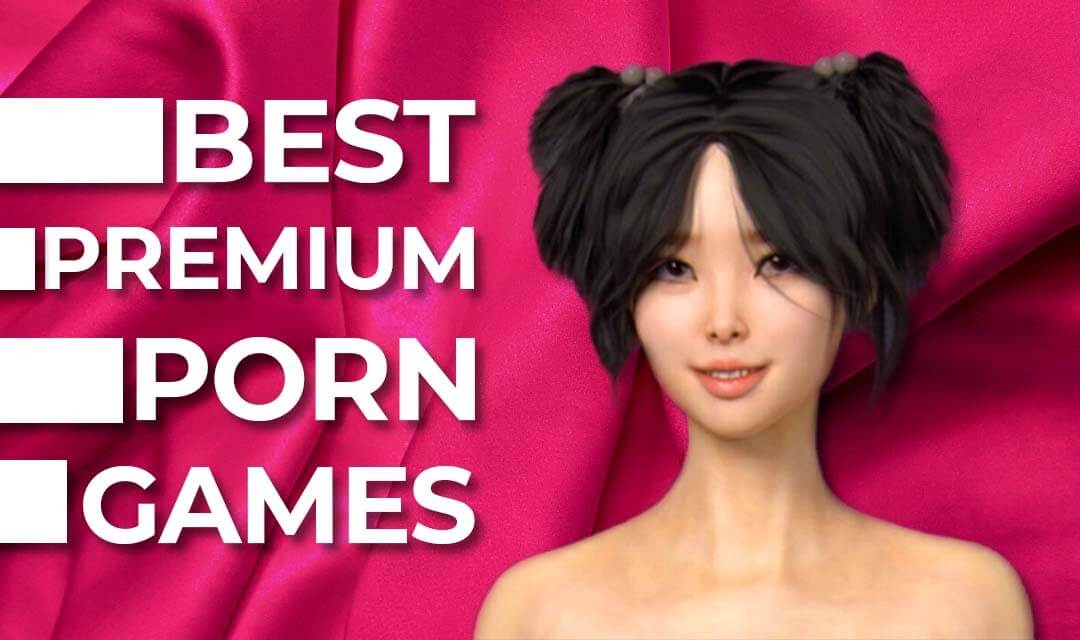 5 Best Premium Porn Games