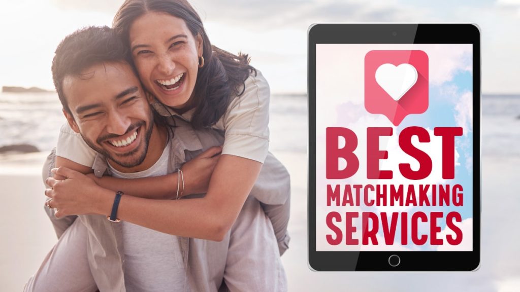 Best Matchmaking Services